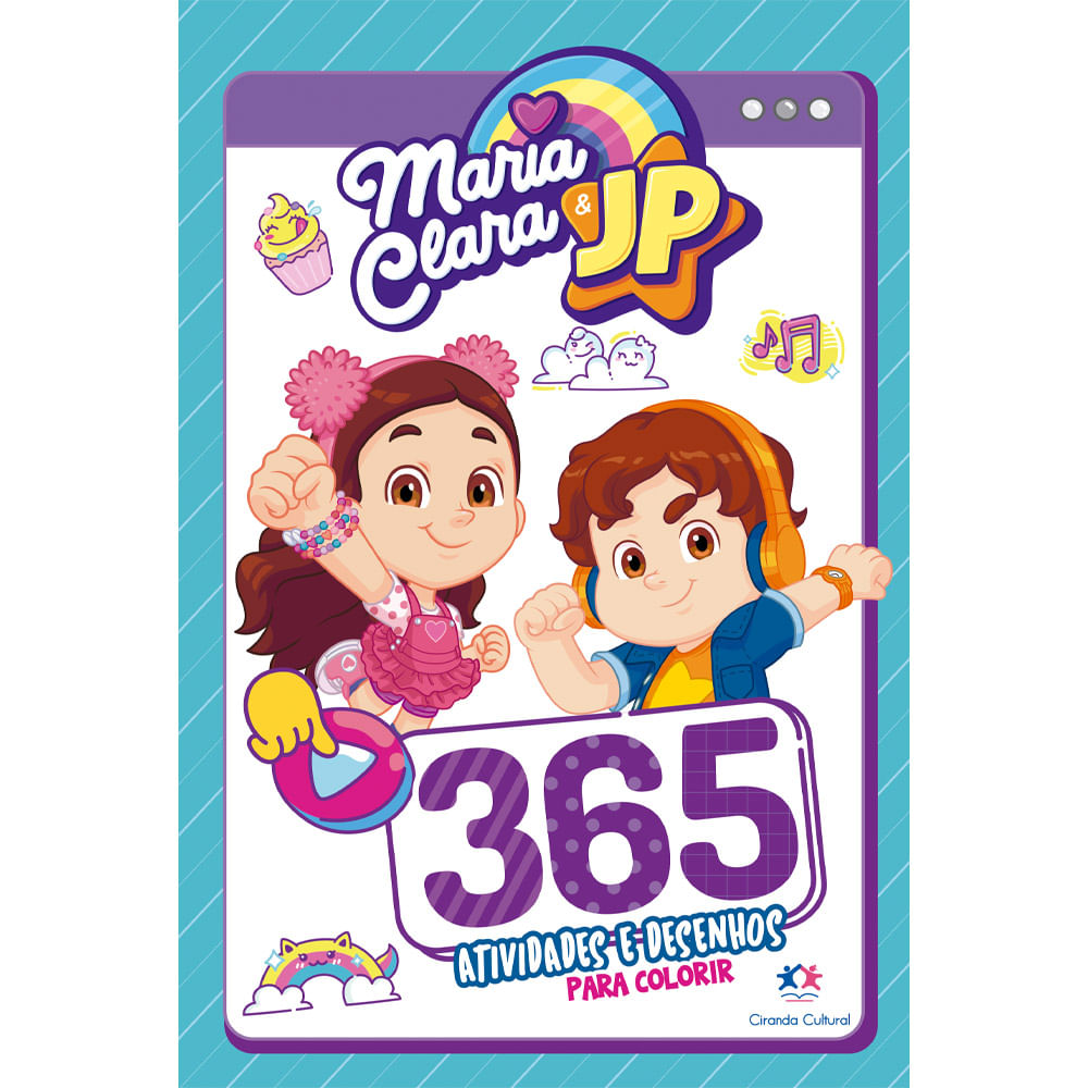 Maria Clara E Jp - 365 Atividades E Desenhos Para Colorir